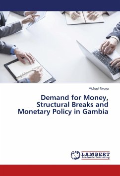 Demand for Money, Structural Breaks and Monetary Policy in Gambia