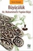 Büyücülük ve Hz. Muhammede Yapilan Büyü