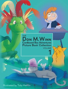 The Don M. Winn Cardboard Box Adventures Picture Book Collection Volume One - Winn, Don M.