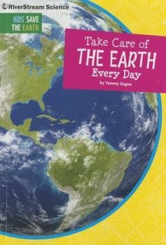 Take Care of the Earth Every Day - Gagne, Tammy