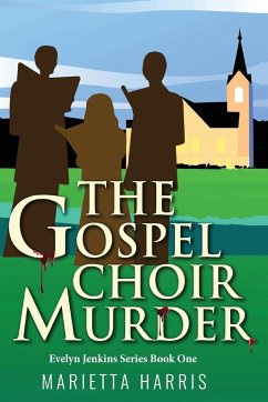 The Gospel Choir Murder - Harris, Marietta