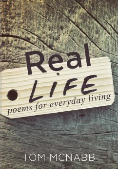 Real Life ... poems for everyday living - McNabb, Tom