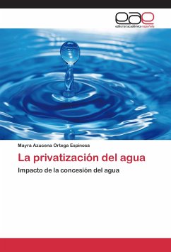 La privatización del agua - Ortega Espinosa, Mayra Azucena