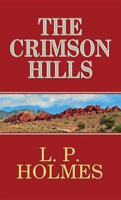 The Crimson Hills - Holmes, L. P.