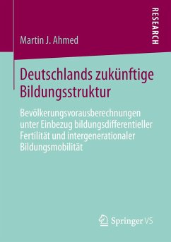 Deutschlands zukünftige Bildungsstruktur - Ahmed, Martin J.
