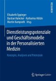 Dienstleistungspotenziale und Geschäftsmodelle in der Personalisierten Medizin