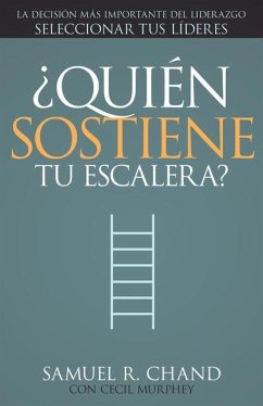 ¿Quién Sostiene Tu Escalera? - Chand, Samuel R; Murphey, Cecil