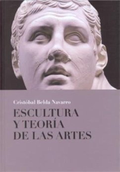 Escultura y teoría de las artes - Belda Navarro, Cristóbal