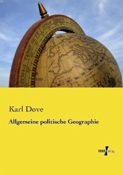 Allgemeine politische Geographie - Dove, Karl