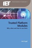 Trusted Platform Modules: Why, When and How to Use Them