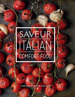 Saveur: Italian Comfort Food - The Editors Of Saveur