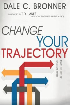 Change Your Trajectory - Bronner, Dale