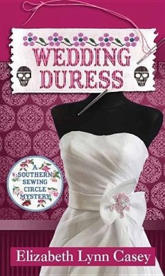 Wedding Duress: Southern Sewing Circle - Casey, Elizabeth Lynn