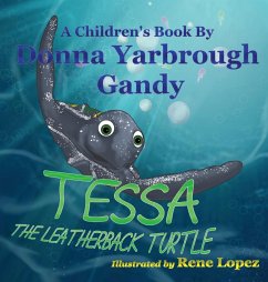 Tessa-The Leatherback Turtle - Gandy, Donna Yarbrough