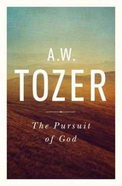 The Pursuit of God - Tozer, A W