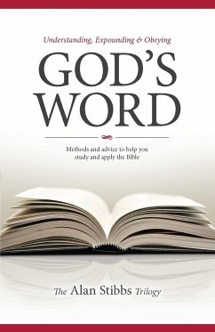 Understanding, Expounding and Obeying God's Word - Stibbs, Alan M