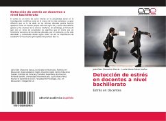 Detección de estrés en docentes a nivel bachillerato - Chavarría García, Julio Eder;Pérez Muñoz, Lucila María