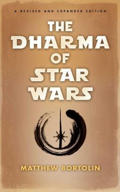 The Dharma of Star Wars - Bortolin, Matthew