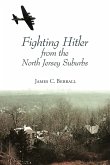 Fighting Hitler from the North Jersey Suburbs