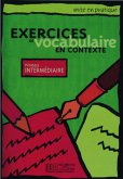 Exercices de vocabulaire en contexte, Livre de l'élève - Niveau intermédiaire