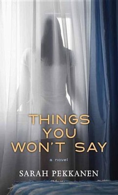 Things You Won't Say - Pekkanen, Sarah