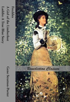 Freckles, A Girl of the Limberlost AND Laddie - Stratton-Porter, Gene