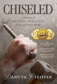 Chiseled: A Memoir of Identity, Duplicity, and Divine Wine - Pfeiffer, Danuta
