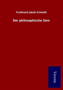 Der philosophische Sinn - Schmidt, Ferdinand Jakob