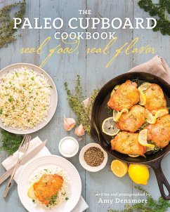 The Paleo Cupboard Cookbook - Densmore, Amy