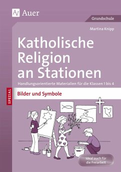Katholische Religion an Stationen Bilder & Symbole - Knipp, Martina