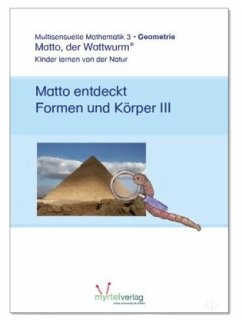 Matto entdeckt Formen und Körper III / Matto, der Wattwurm - Voss, Suzanne;Skwirblies, Sigrid