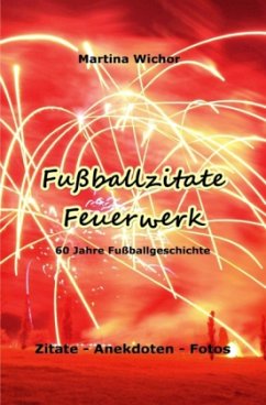 Fußballzitate-Feuerwerk - Wichor, Martina