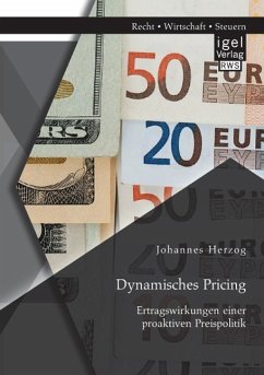 Dynamisches Pricing: Ertragswirkungen einer proaktiven Preispolitik - Herzog, Johannes
