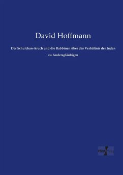 Cover Der Schulchan-Aruch und die Rabbinen über das Verhältnis der Juden zu Andersgläubigen