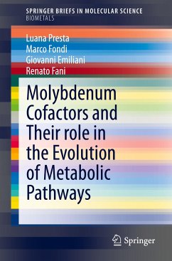 Molybdenum Cofactors and Their role in the Evolution of Metabolic Pathways - Presta, Luana;Fondi, Marco;Emiliani, Giovanni