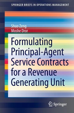 Formulating Principal-Agent Service Contracts for a Revenue Generating Unit - Zeng, Shuo;Dror, Moshe