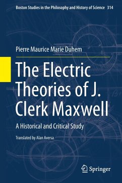The Electric Theories of J. Clerk Maxwell - Duhem, Pierre Maurice Marie