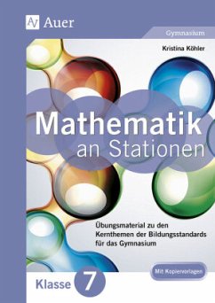 Mathe an Stationen 7 Gymnasium - Köhler, Kristina