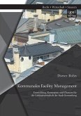 Kommunales Facility Management: Entwicklung, Konzeption und Chancen für die Gebäudewirtschaft der Stadt Ronnenberg