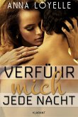 Verführ mich jede Nacht. Erotischer Roman (eBook, ePUB)