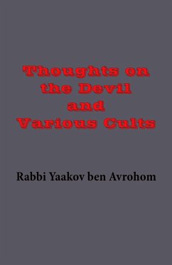 Thoughts on the Devil and Various Cults (eBook, ePUB) - Avrohom, Yaakov ben