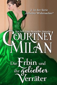 Die Erbin und ihr geliebter Verräter (Geliebte Widersacher, #2) (eBook, ePUB) - Milan, Courtney