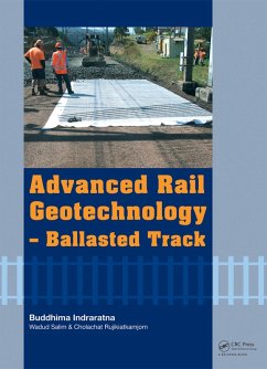 Advanced Rail Geotechnology - Ballasted Track (eBook, PDF) - Indraratna, Buddhima; Rujikiatkamjorn, Cholachat; Salim, Wadud