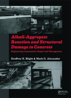 Alkali-Aggregate Reaction and Structural Damage to Concrete (eBook, PDF) - Blight, Geoffrey E.; Alexander, Mark G