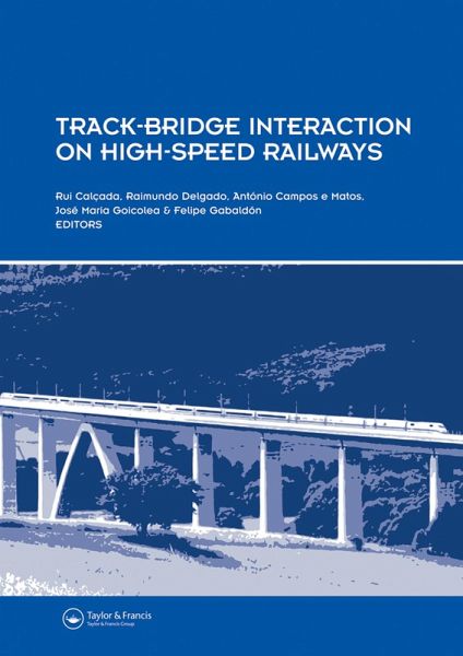 Track-Bridge Interaction on High-Speed Railways (eBook, PDF) Track-Bridge Interaction on High-Speed Railways (eBook, PDF)