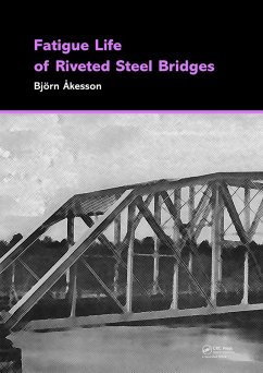 Fatigue Life of Riveted Steel Bridges (eBook, PDF) - Åkesson, Björn