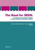 The Road for SEEM. A Reference Framework Towards a Single European Electronic Market (eBook, PDF)