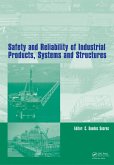 Safety and Reliability of Industrial Products, Systems and Structures (eBook, PDF)