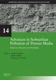 Advances in Subsurface Pollution of Porous Media - Indicators, Processes and Modelling (eBook, PDF)