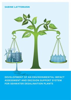 Development of an Environmental Impact Assessment and Decision Support System for Seawater Desalination Plants (eBook, PDF) - Latteman, Sabine